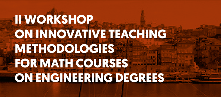 II Workshop on Innovative Teaching Methodologies for Math Courses on Engineering Degrees