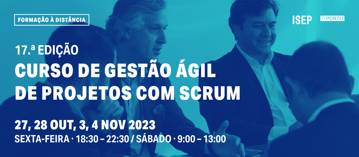 Curso de Gestão Ágil de Projetos com Scrum no ISEP