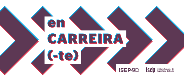 ISEP|GO promove série de workshops enCARREIRA(te)