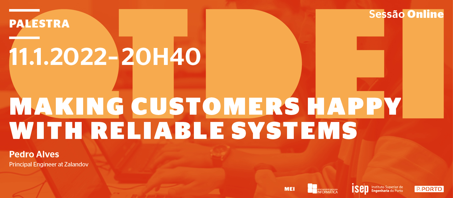 QTDEI - Palestra «Making Customers Happy With Reliable Systems»